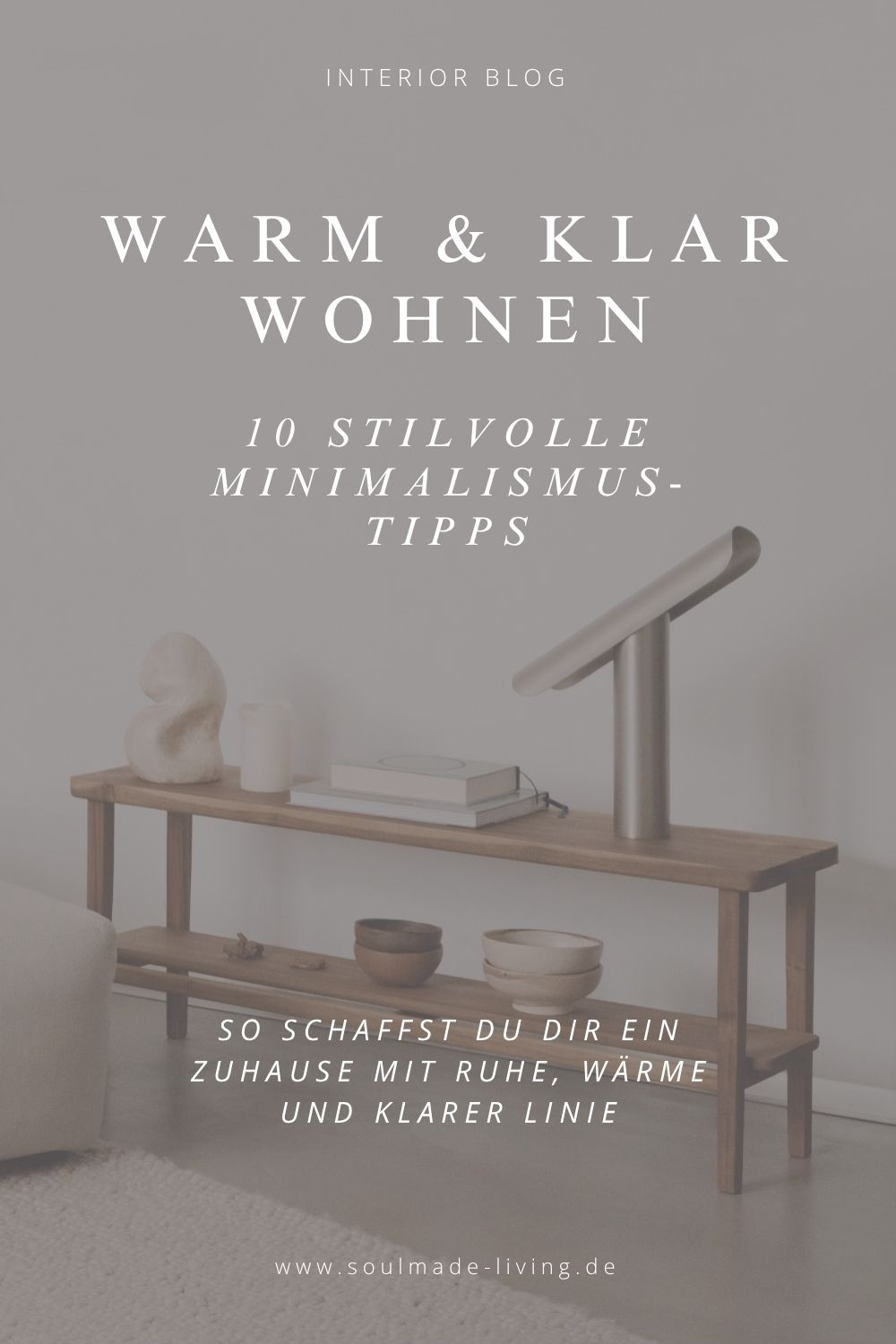 Zuhause im Stil von Warm Minimalism – gemütlich und minimalistisch eingerichtet