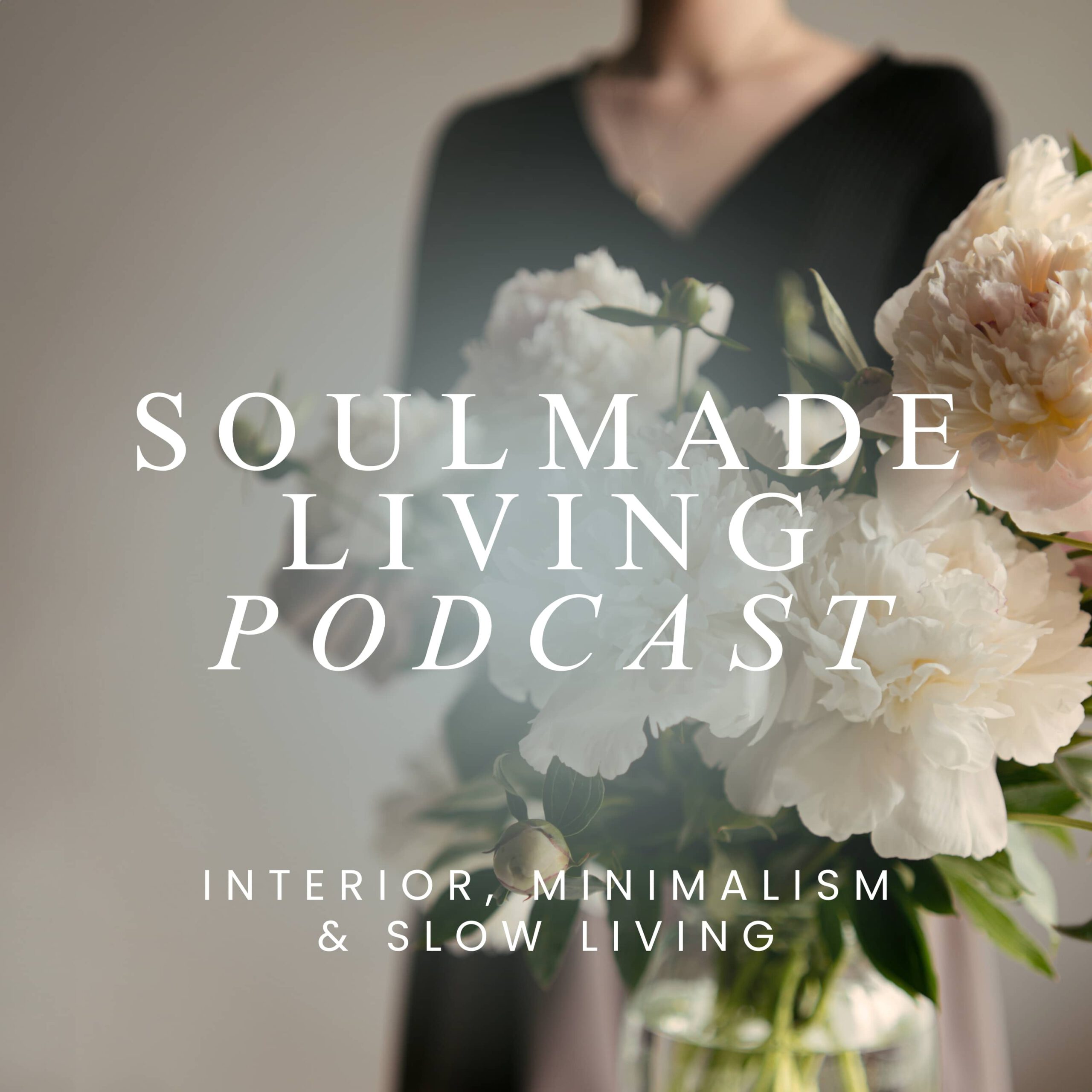 Soulmade Living Interior Podcast